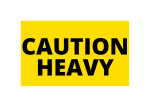 CAUTION HEAVY | 2x4 inch (2"x4") Yellow Stickers | 300 Labels Per Roll | Free Shipping! 